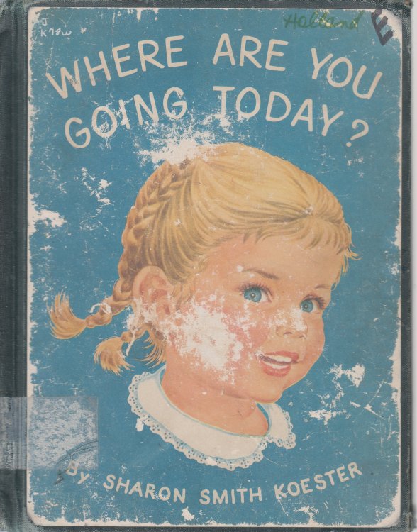 Where Are You Going Today