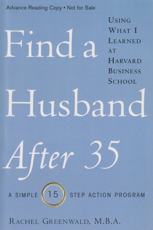 Find a Husband after 35 Using What I Learned At Harvard Business School