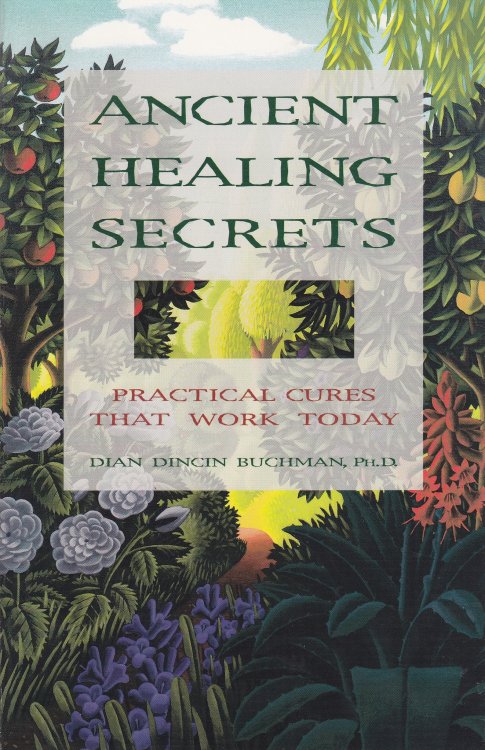 Ancient Healing Secrets Practical Cures That Work Today