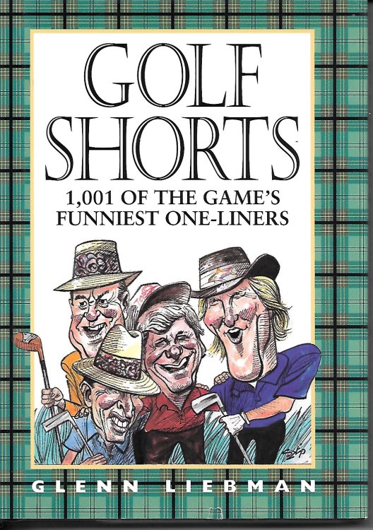 Golf Shorts 1,001 of Golf's Funniest One-Liners