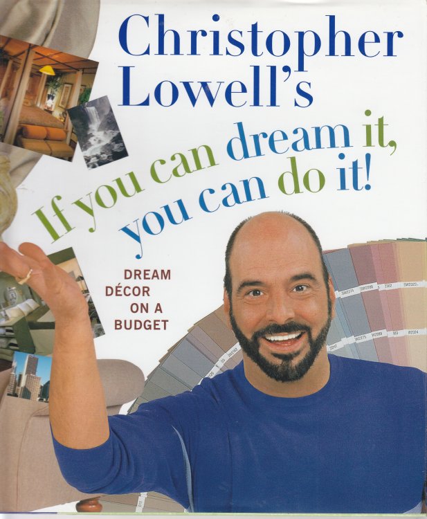 Christopher Lowell's if You Can Dream It, You Can Do It! Dream Decor on a Budget
