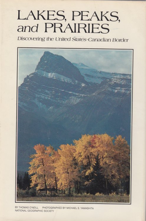 Lakes, Peaks, and Prairies Discovering the United States-Canadian Border