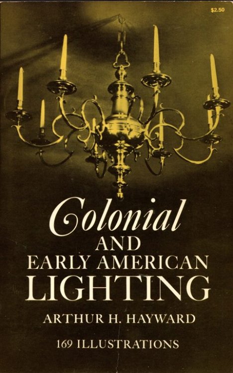 Colonial and Early American Lighting