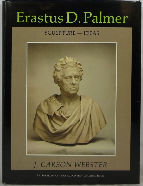 Image for Erastus D. Palmer: Sculpture, Ideas Erastus D. Palmer: Sculpture, Ideas