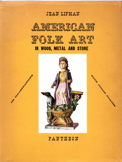 American Folk Art in Wood, Metal and Stone