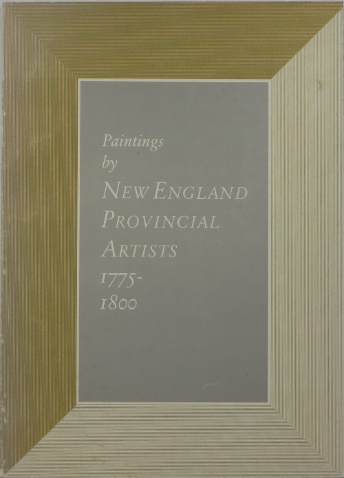 Paintings by New England Provincial Artists, 1775-1800
