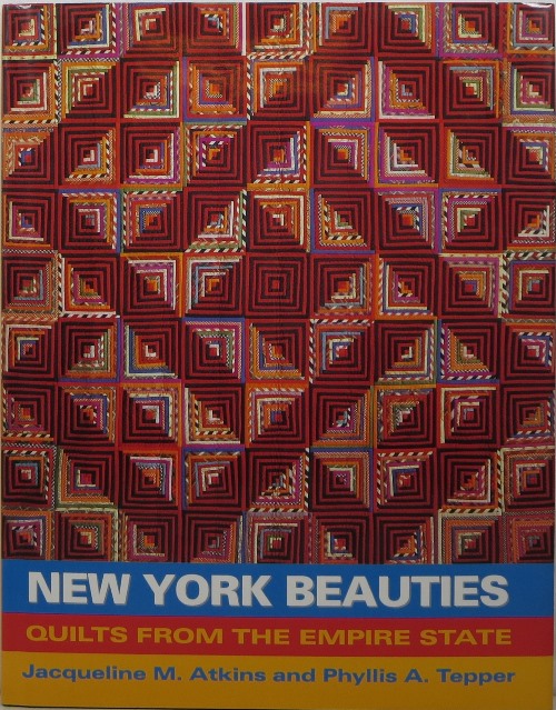New York Beauties: Quilts from the Empire State