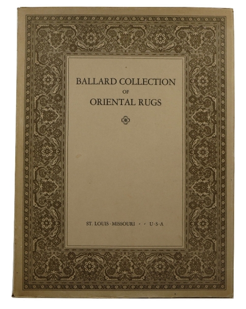 Catalogue of Oriental Rugs in the Collection of James F. Ballard