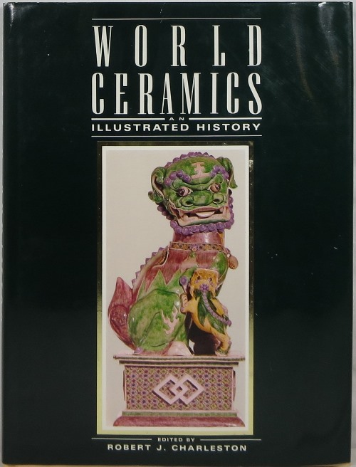World Ceramics: An Illustrated History
