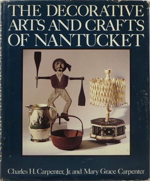 The Decorative Arts and Crafts of Nantucket