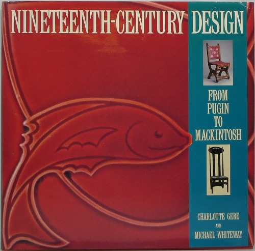 Nineteenth-Century Design: From Pugin to Mackintosh