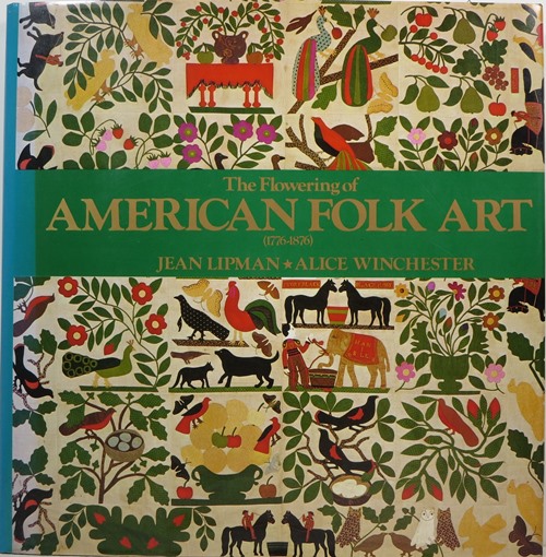 The Flowering of American Folk Art (1776-1876)
