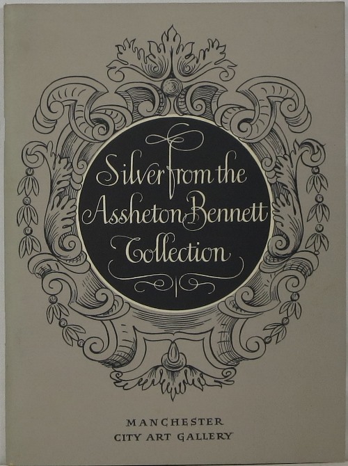 Silver From the Assheton Bennett Collection