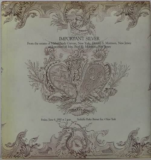 Important Silver From the Estates of Mabel Brady Garvan, New York, Donald S. Morrison, New Jersey, June 6, 1980 (Sale 4390)