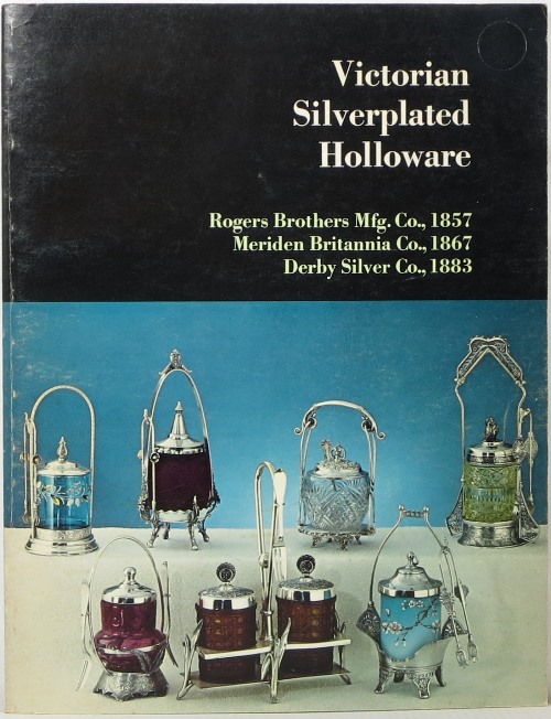 Victorian Silverplated Holloware (American Historical Catalog Collection)