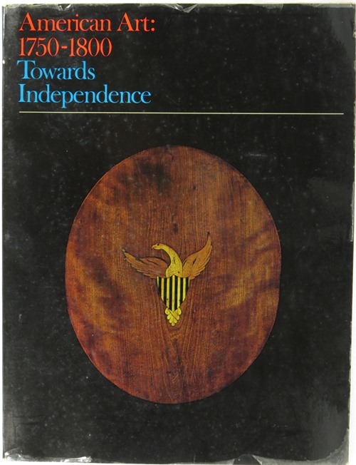 American Art: 1750-1800 Towards Independence