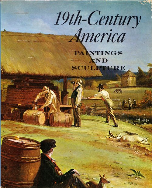 19th-Century America: Paintings and Sculpture: An Exhibition in Celebration of the Hundredth Anniversary of the Metropolitan Museum of Art