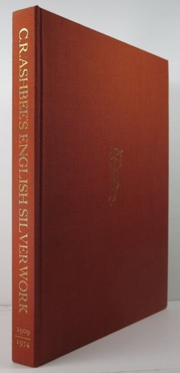 Modern English Silverwork: An Essay by C. R. Ashbee, Together With a Series of Designs by the Author Drawn Upon a Hundred Separate Lithograph Plates and Coloured by Hand, With a Descriptive Index