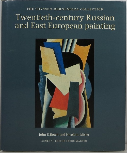 Twentieth-Century Russian and East European Painting: The Thyssen-Bornemisza Collection