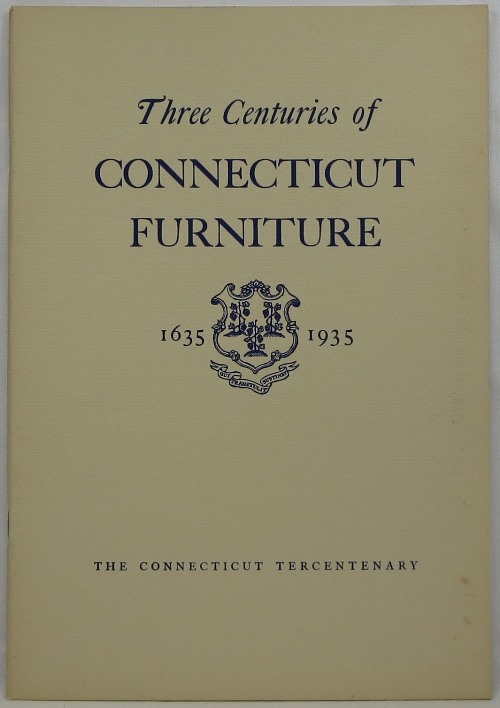 Three Centuries of Connecticut Furniture 1635-1935