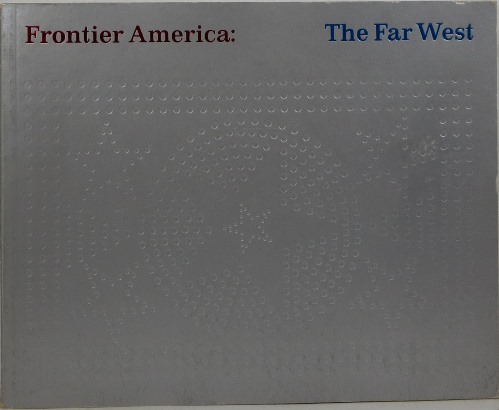Frontier America: The Far West