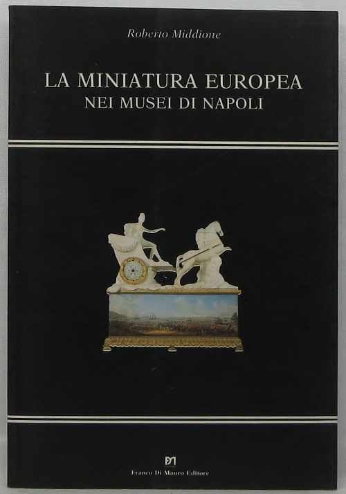 La Miniatura Europea nei Musei di Napoli
