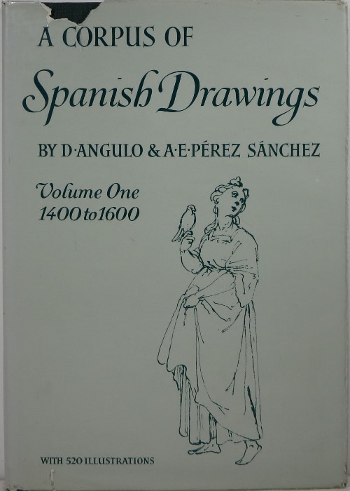 A Corpus of Spanish Drawings, Volume One: 1400 to 1600
