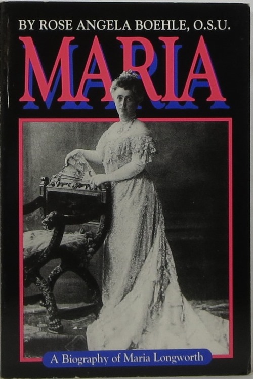 Maria Longworth: A Biography