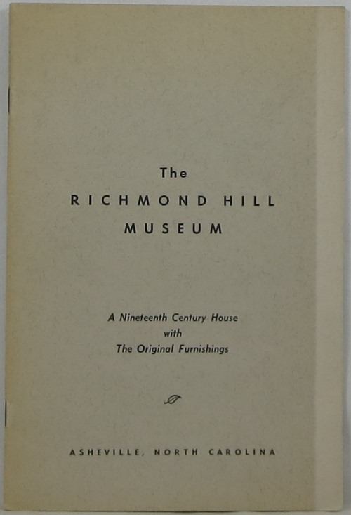 The Richmond Hill Museum: A Nineteenth Century House with The Original Furnishings