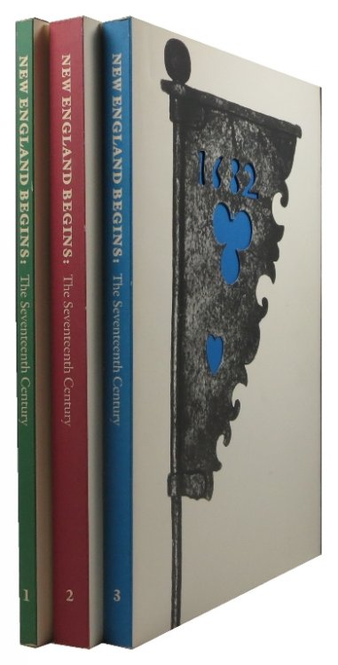 New England Begins: The Seventeenth Century, Volumes 1, 2, & 3