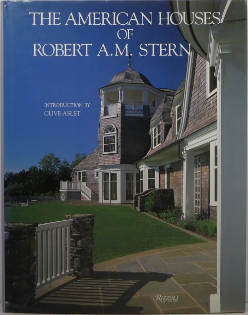 The American Houses of Robert A. M. Stern