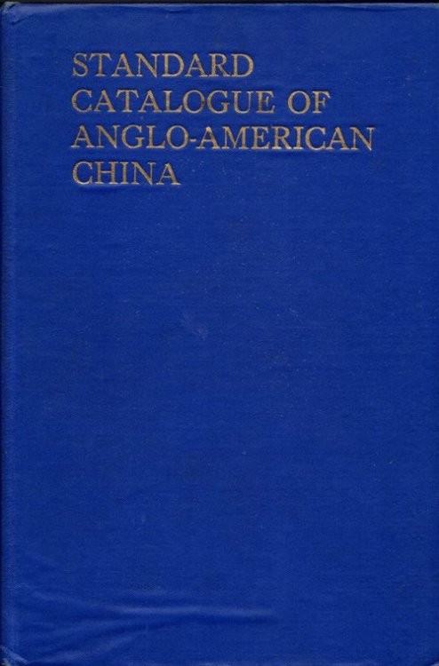 The Standard Catalogue of Anglo-American China from 1810 to 1850
