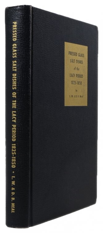 Image for Pressed Glass Salt Dishes of the Lacy Period 1825-1850 Pressed Glass Salt Dishes of the Lacy Period 1825-1850