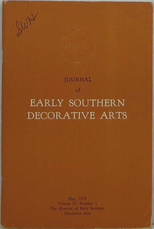 Journal of Early Southern Decorative Arts: Volume IV, Number 1