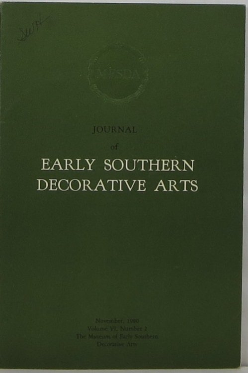 Journal of Early Southern Decorative Arts: Volume VI, Number 2