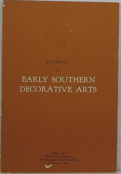 Journal of Early Southern Decorative Arts: Volume VII, Number 1