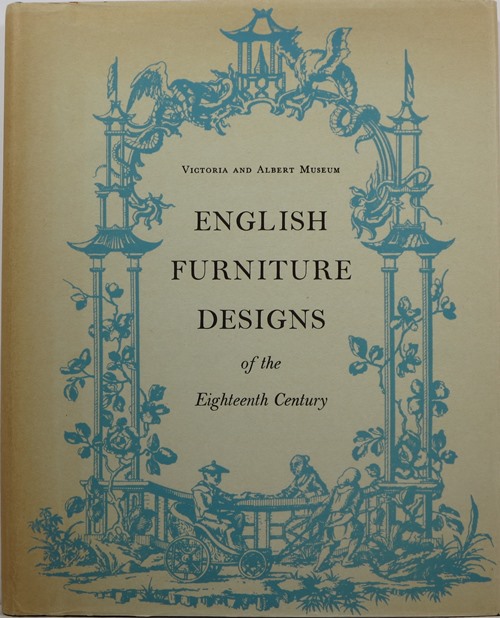 English Furniture Designs of the Eighteenth Century