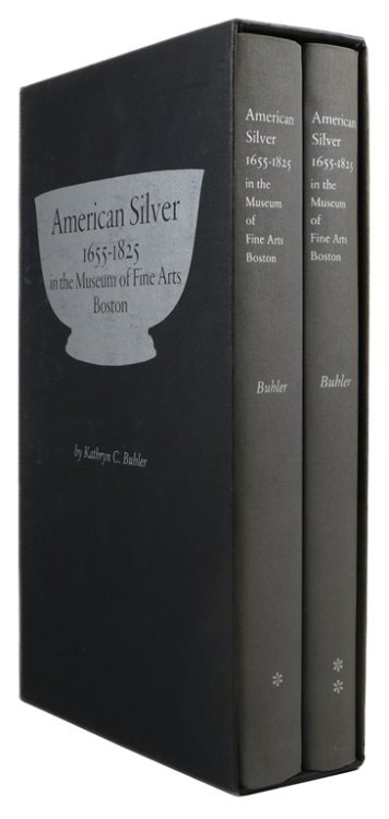 American Silver 1655-1825 in the Museum of Fine Arts Boston, Volumes I and II