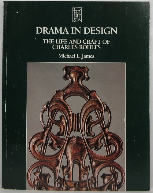 Drama in Design: The Life and Craft of Charles Rohlfs