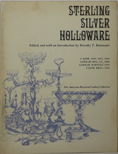Sterling Silver Holloware (American Historical Catalog Collection)