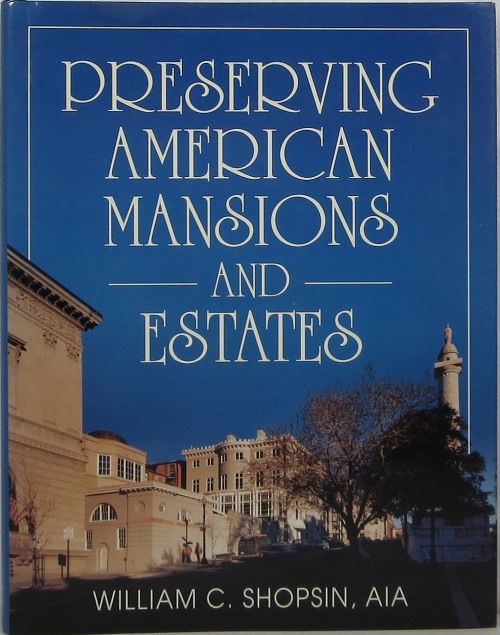 Image for Preserving American Mansions and Estates Preserving American Mansions and Estates