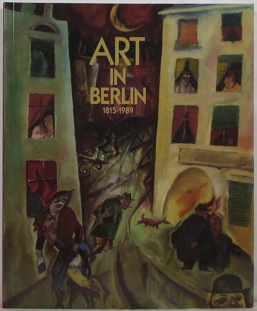 Art in Berlin 1815-1989