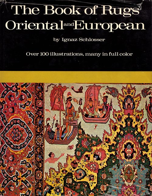 The Book of Rugs: Oriental and European
