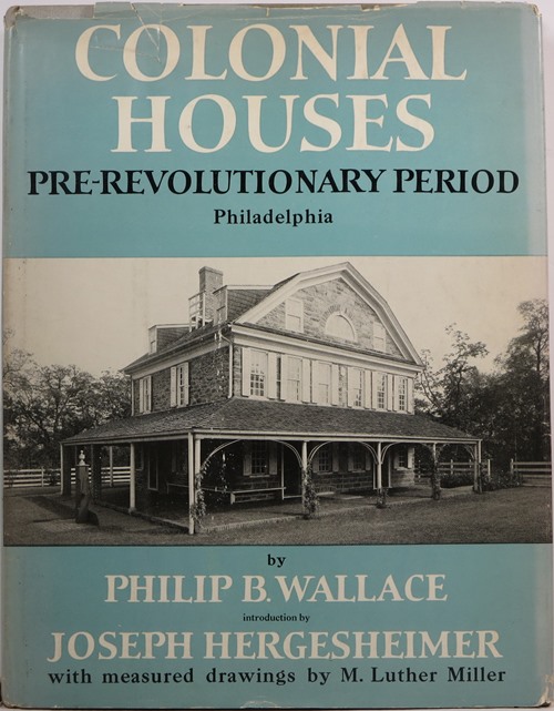 Colonial Houses: Pre-Revolutionary Period Philadelphia