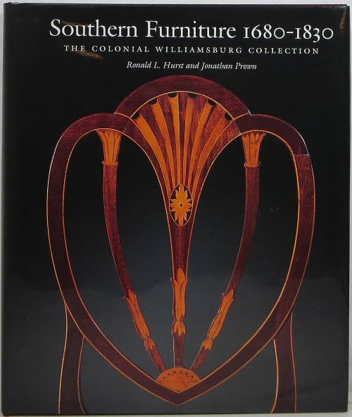 Southern Furniture 1680-1830: The Colonial Williamsburg Collection