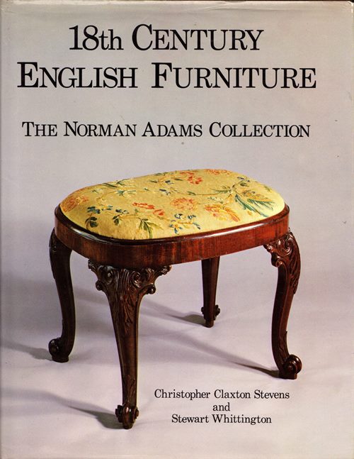 18th Century English Furniture: The Norman Adams Collection