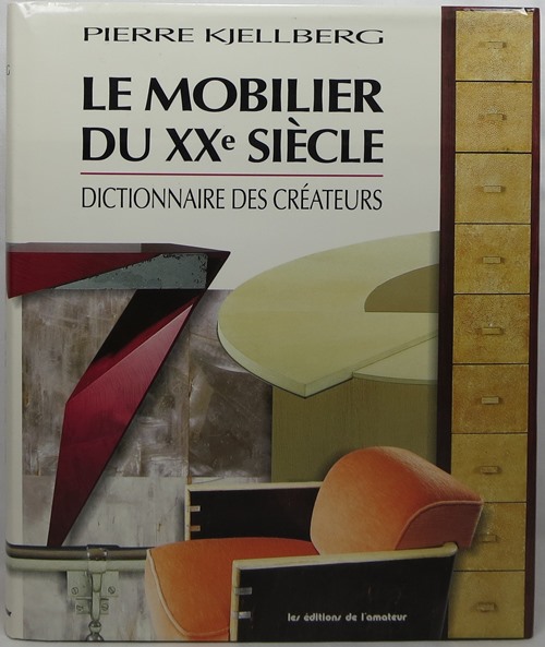 Image for Le Mobilier du XXe Sicle: Dictionnaire des Crateurs Le Mobilier du XXe Sicle: Dictionnaire des Crateurs