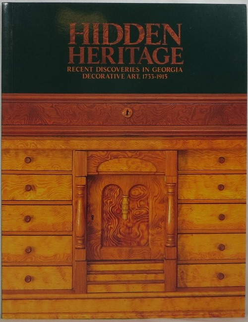 Hidden Heritage: Recent Discoveries in Georgia Decorative Art, 1733-1915
