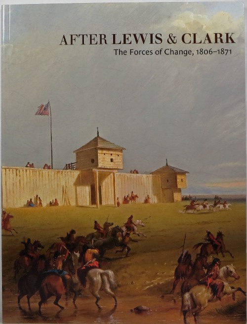 After Lewis & Clark: The Forces of Change, 1806-1871