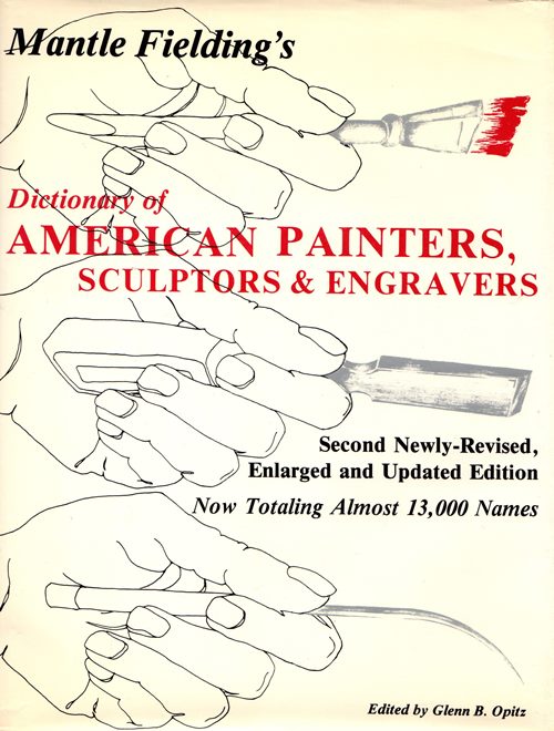 Mantle Fielding's Dictionary of American Painters, Sculptors & Engravers